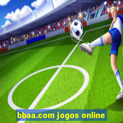 bbaa.com jogos online